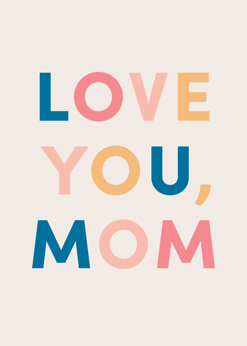 Love You Mom Multi Greeting Card - Ready for Every Outfit